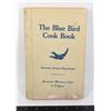 Image 1 : ANTIQUE "THE BLUE BIRD COOKBOOK"