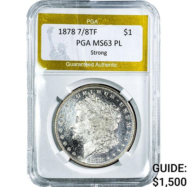 1878 7/8TF Morgan Silver Dollar PGA MS63 PL Strong