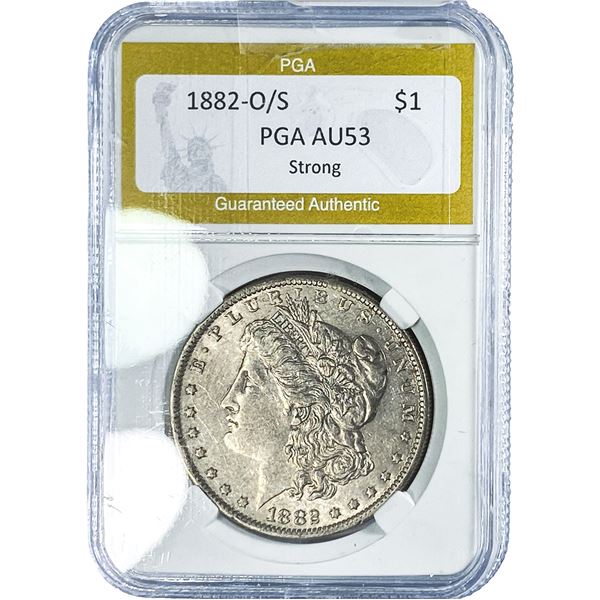 1882-O/S Morgan Silver Dollar PGA AU53 Strong