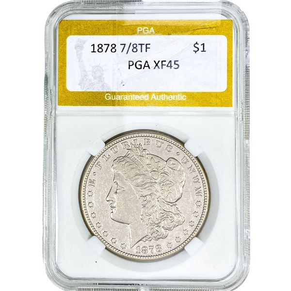 1878 7/8TF Morgan Silver Dollar PGA XF45