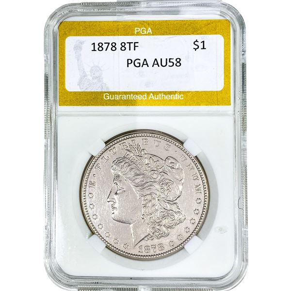 1878 8TF Morgan Silver Dollar PGA AU58