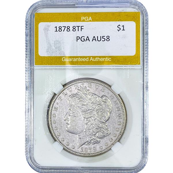 1878 8TF Morgan Silver Dollar PGA AU58