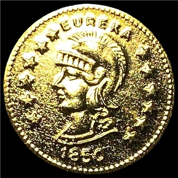 1850 California Gold Liberty Token HIGH GRADE