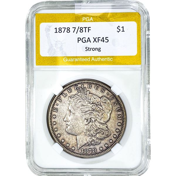 1878 7/8TF Morgan Silver Dollar PGA XF45 Strong