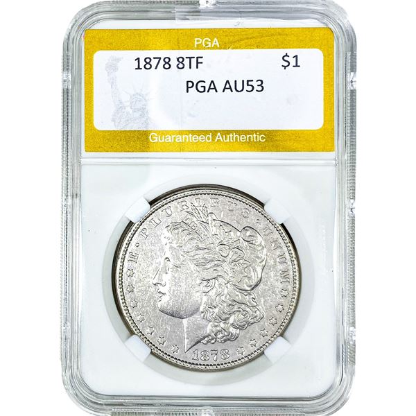 1878 8TF Morgan Silver Dollar PGA AU53