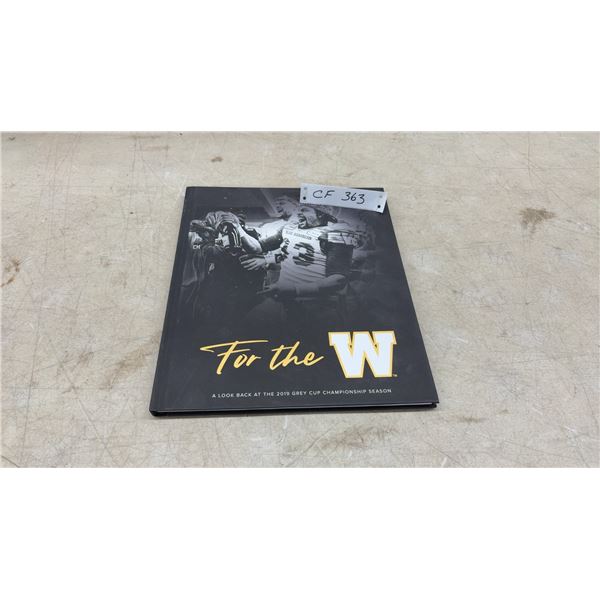 For the W: A Look Back at the 2019 Grey Cup Championship Season Book