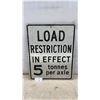 Image 1 : Metal “Load Restriction in Effect 5 Tonnes per Axle” Road Sign