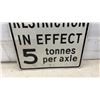 Image 3 : Metal “Load Restriction in Effect 5 Tonnes per Axle” Road Sign