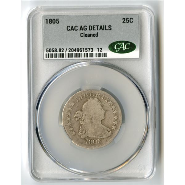 U.S., Draped Bust Quarter, 1805, 25C, CAC graded AG Details (Cleaned)