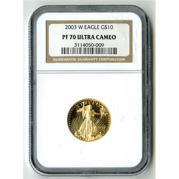 U.S., American Gold Eagle, 2003-W, $10 Gold, NGC PF 70 Ultra Cameo