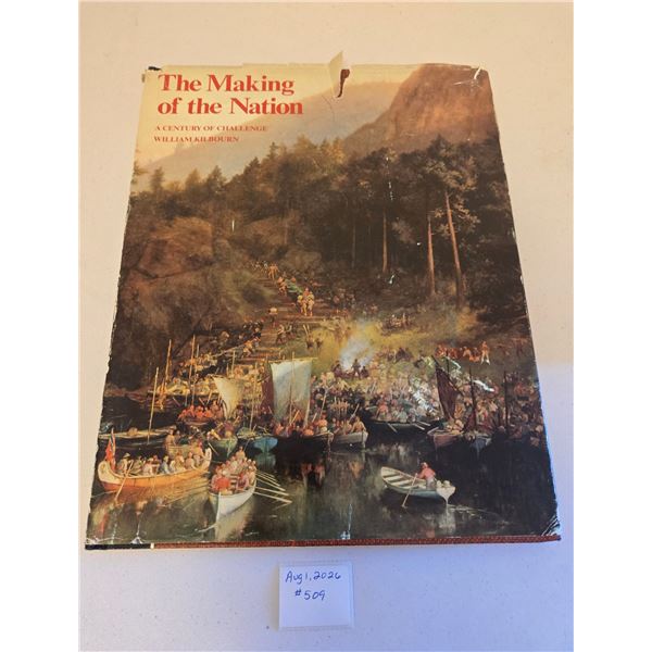 William Kilbourn - The Making of A Nation