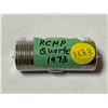 Image 1 : Roll of 1973 RCMP 25 Cents.