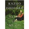 Image 1 : Never Let Me Go by Kazuo Ishiguro Paperback