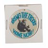 Image 1 : A "Bring the Troops Home Now!" Pinback Button.