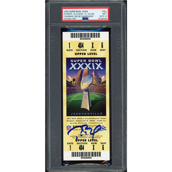 2005 SUPERBOWL PATRIOTS VS EAGLES TICKET SIGNED BY TOM BRADY - PSA GRADE 7/10