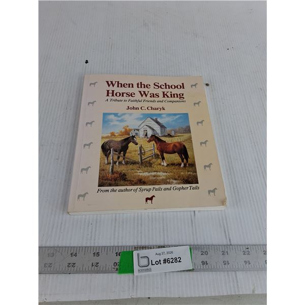 When The School Horse Was King By John C. Charyk