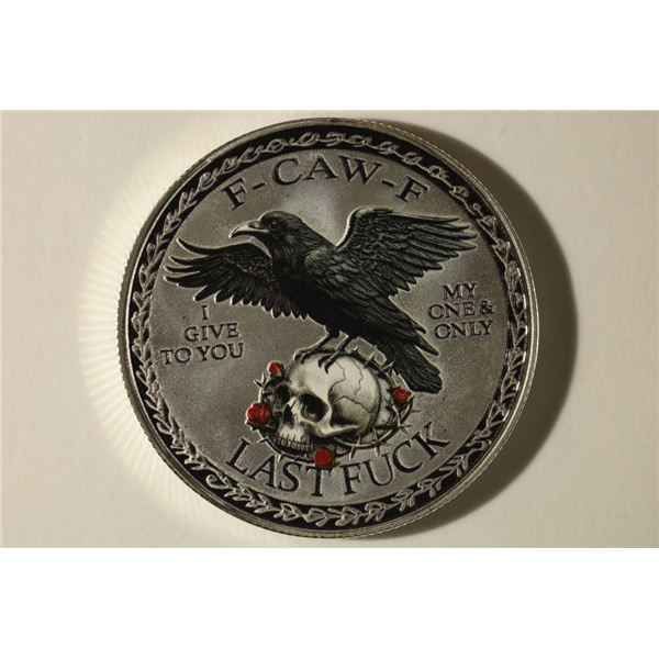 .9 OZ. SILVER COLORED ROUND F-CAW-F "I GIVE YOU MY