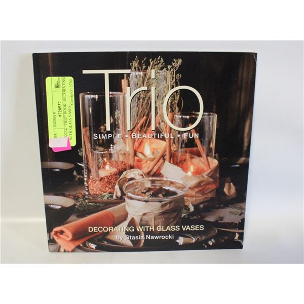 DANSK "TRIO" BOOK- DECORATING WITH GLASS VASES