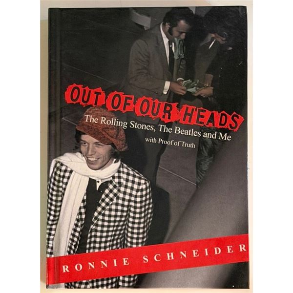 Out of Our Heads The Rolling Stones, The Beatles, and Me by Ronnie Schneider Signed Hardcover Book