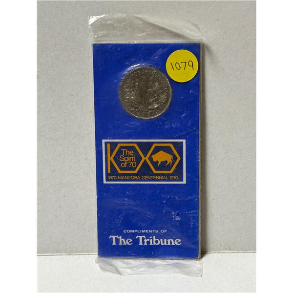 1870 – 1970 Manitoba Centennial Nickel Dollar. Compliments of The Tribune.