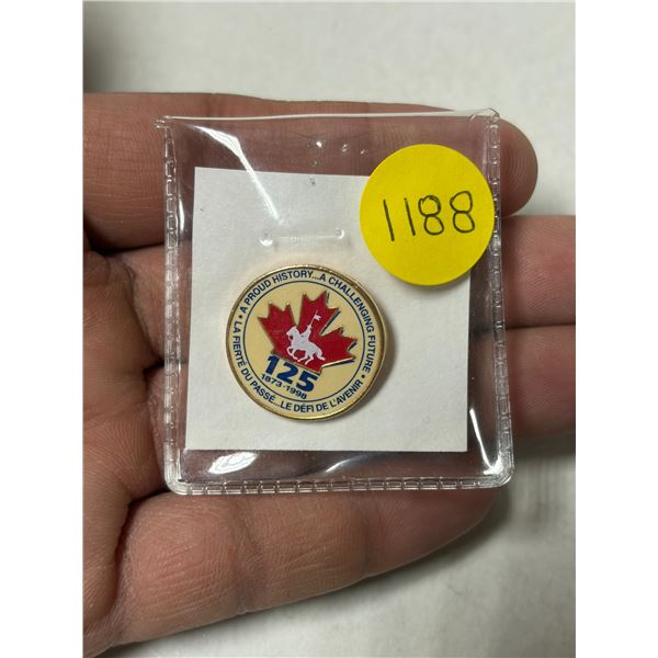 1873 – 1998 RCMP 125h Anniversary Pin. BU.