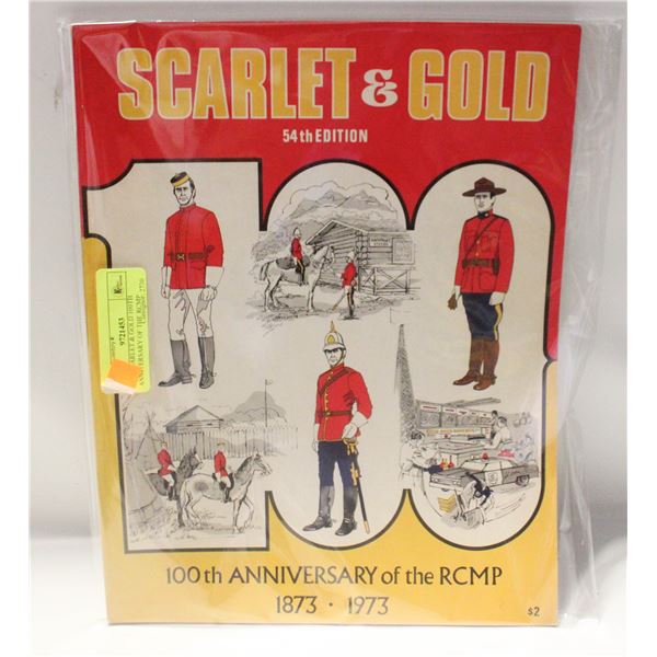 1973 SCARLET & GOLD 100TH ANNIVERSARY OF THE RCMP