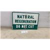 Image 1 : Natural Regeneration Do Not Cut Metal Sign, 12 × 18”