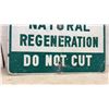 Image 5 : Natural Regeneration Do Not Cut Metal Sign, 12 × 18”