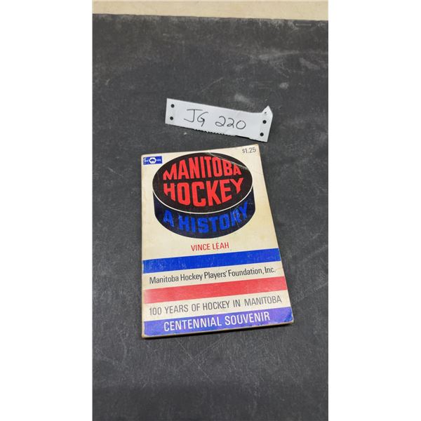 "Manitoba Hockey: A History" by Vince Leah, 1970, 100 Years of Hockey in Manitoba, 151 Pages