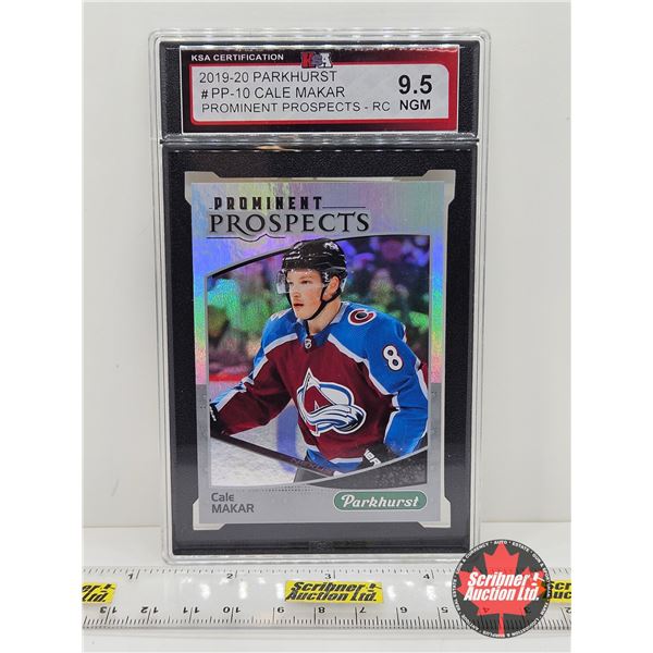 2019-20 Parkhurst #PP-10 Cale Makar Prominent Prospects-RC : Avalanche (Certified KSA 9.5 NGM)