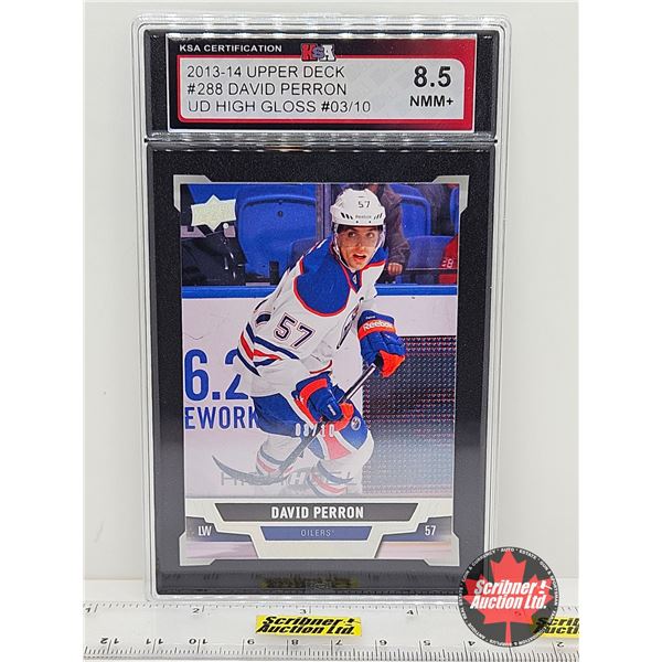 2013-14 Upper Deck #288 David Perron UD High Gloss : Oilers (Certified KSA 8.5 NMM+)