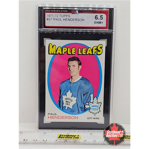 1971-72 Topps #67 Paul Henderson : Maple Leafs (Certified KSA 6.5 ENM+)