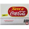 Image 1 : Porcelain "Have a Coca-Cola" Palm Press (Notes : 1 Grommet Missing & Some Chipping) (Measures : 3-3/