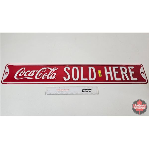 "Coca-Cola Sold Here" Steel Embossed Street Sign (Measures : 6"H x 36"W)