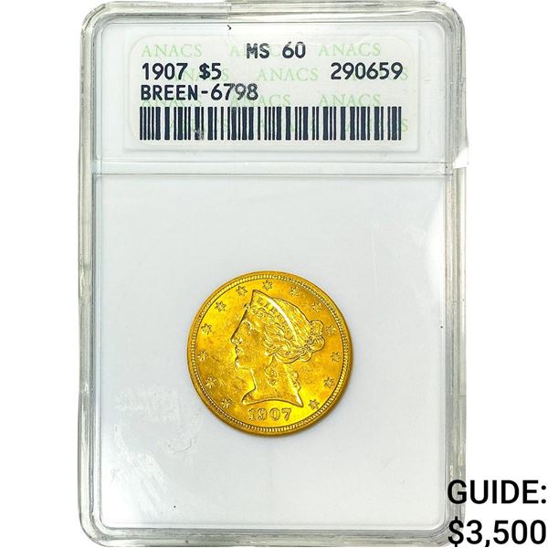 1907 $5 Gold Half Eagle ANACS MS60 Breen-6798