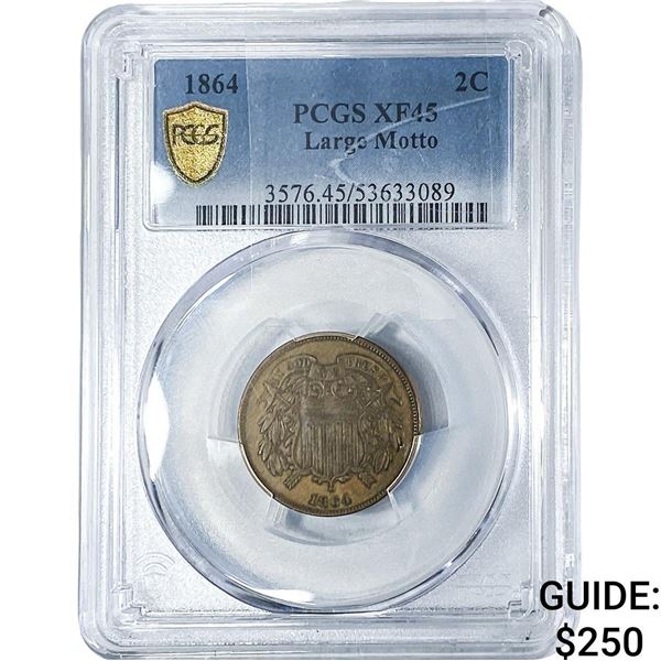 1864 2C Shield PCGS XF45 Large Motto
