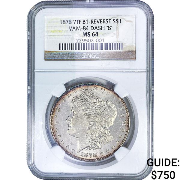 1878 Morgan Silver Dollar NGC MS64 7TF VAM-84