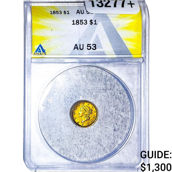 1853 Rare Gold Dollar ANACS AU53