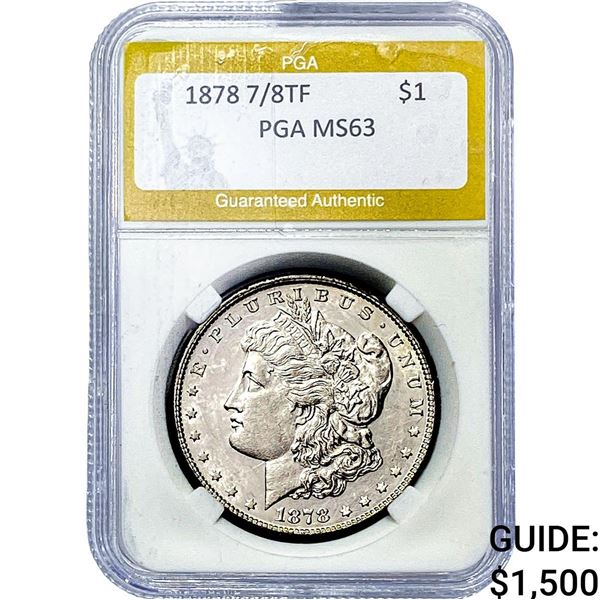 1878 7/8TF Morgan Silver Dollar PGA MS63