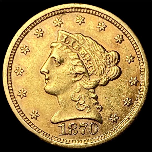 1870-S Liberty Head Gold $2.5 Quarter Eagle  CLOSELY UNCIRCULATED