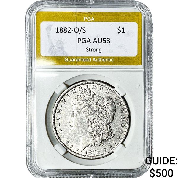 1882-O/S Morgan Silver Dollar PGA AU53 Strong