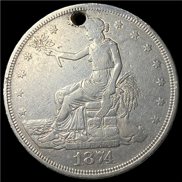 1874 Silver Trade Dollar (Holed) HIGH GRADE