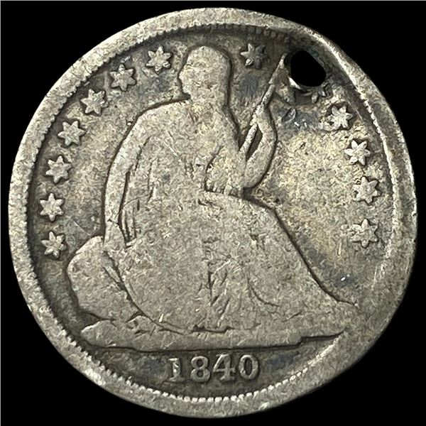 1840 Seated Liberty Dime (holed) HIGH GRADE