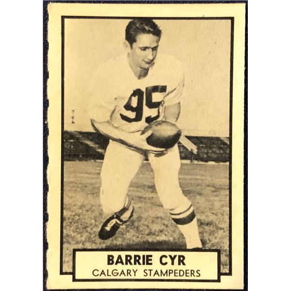 1962 O-PEE-CHEE CFL FOOTBALL BARRIE CYR