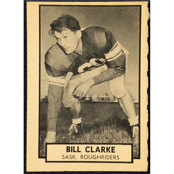 1962 O-PEE-CHEE CFL FOOTBALL BILL CLARKE (HOF)