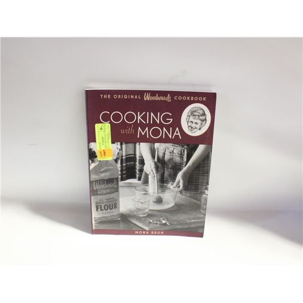 WOODWARDS ORIGINAL "COOKING WITH MONA" COOKBOOK