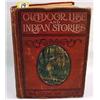 Image 1 : 1912 "OUTDOOR LIFE AND INDIAN STORIES" HARDCOVER B