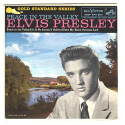 Elvis ''Peace in the Valley''