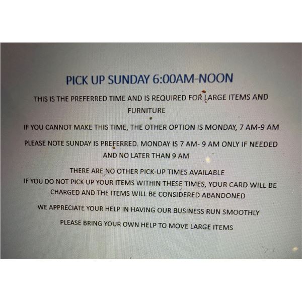 PICK UP SUNDAY 6AM-NOON Bring your own help  for the bigger items