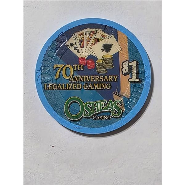 OSHEA'S CASINO $1 70TH ANNIVERSARY CHIP LIMITED